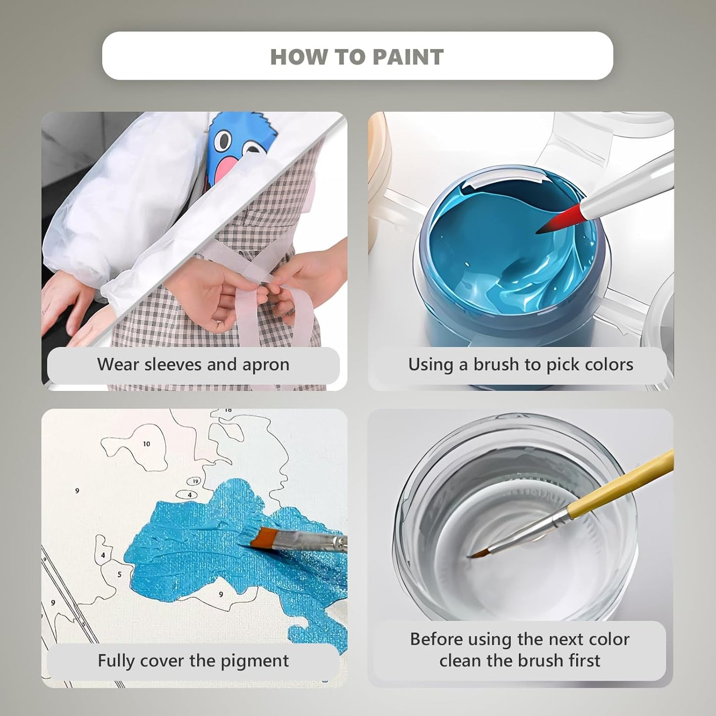 A collage of four pictures that show the steps to take to paint by numbers: 1. wear sleeves and apron, 2. using a brush to pick colors, 3. fully cover the pigment, and 4. before using the next color, clean the brush first.